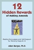 Cover: 12 Hidden Rewards of Making Amends - Hazelden Information & Educational Services