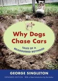 Cover: Why Dogs Chase Cars - University of South Carolina Press