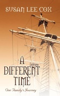 Cover: A Different Time, One Family's Journey - Eloquent Books