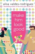 Cover: Make Him Look Good - St. Martin's Griffin