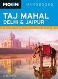 Cover: Moon Taj Mahal, Delhi & Jaipur - Avalon Travel Publishing