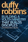 Cover: Building a Youth Ministry that Builds Disciples - Zondervan