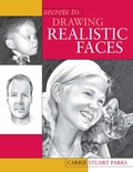Cover: Secrets to Drawing Realistic Faces - North Light Books