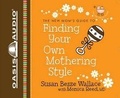 Cover: Finding Your Own Mothering Style - Oasis Audio, Div of Domain Communications
