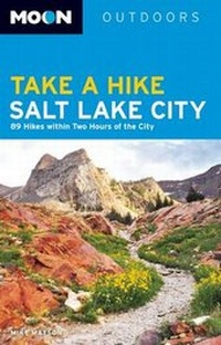 Abbildung von: Moon Take a Hike Salt Lake City - Avalon Travel Publishing