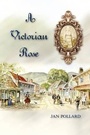 Cover: A Victorian Rose - Eloquent Books