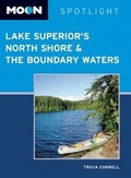 Cover: Moon Spotlight Lake Superior's North Shore & the Boundary Waters - Avalon Travel Publishing