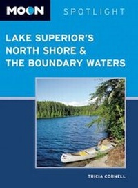 Abbildung von: Moon Spotlight Lake Superior's North Shore & the Boundary Waters - Avalon Travel Publishing