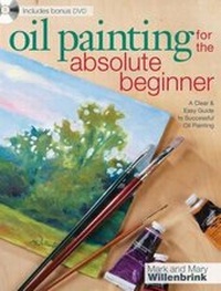 Abbildung von: Oil Painting for the Absolute Beginner - North Light Books
