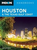 Cover: Moon Houston & the Texas Gulf Coast (Second Edition) - Moon Travel