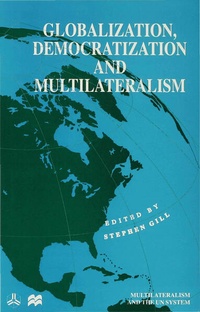 Enlarge image Cover: Globalization, Democratization and Multilateralism - Palgrave Macmillan