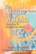 Cover: The Magic Within, Your Key to Paradise on Earth - Eloquent Books