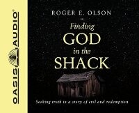 Enlarge image Cover: Finding God in the Shack - Oasis Audio, Div of Domain Communications