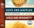 Cover: Guys Are Waffles, Girls Are Spaghetti - Oasis Audio, Div of Domain Communications