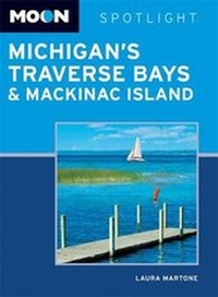 Abbildung von: Moon Spotlight Michigan's Traverse Bays & Mackinac Island - Moon Travel