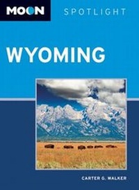 Abbildung von: Moon Spotlight Wyoming - Avalon Travel Publishing