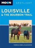 Cover: Moon Spotlight Louisville & the Bourbon Trail - Moon Travel