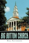 Cover: Big Bottom Church - CrossBooks Publishing