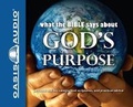 Cover: What the Bible Says about God's Purpose - Oasis Audio, Div of Domain Communications