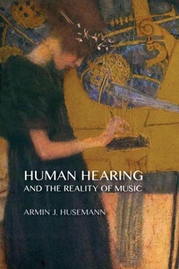 Enlarge image Cover: Human Hearing and the Reality of Music - SteinerBooks, Inc