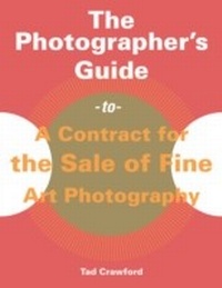 Abbildung von: Photographer's Guide to a Contract for the Sale of Fine Art Photography - Skyhorse Publishing, Inc.