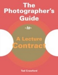 Abbildung von: Photographer's Guide to a Lecture Contract - Skyhorse Publishing, Inc.