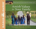 Cover: Amish Values for Your Family - Oasis Audio