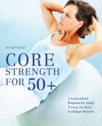 Abbildung von: Core Strength for 50+ - Ulysses Press