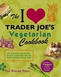 Cover: The I Love Trader Joe's Vegetarian Cookbook - Ulysses Press