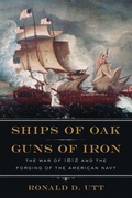 Cover: Ships of Oak, Guns of Iron - Regnery History