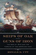 Cover: Ships of Oak, Guns of Iron - Regnery History