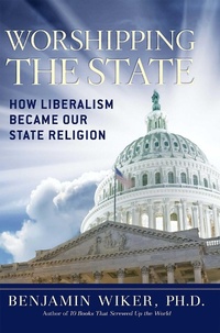 Abbildung von: Worshipping the State - Regnery Publishing Inc