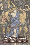 Cover: The Amber Witch by Wilhelm Meinhold, Fiction, Literary, Fantasy, Fairy Tales, Folk Tales, Legends & Mythology - Aegypan
