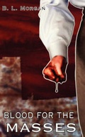Cover: Blood for the Masses - Stonegarden.Net Publishing