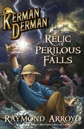 Cover: Kerman Derman and the Relic of Perilous Falls - Regnery Publishing Inc