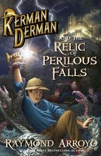 Enlarge image Cover: Kerman Derman and the Relic of Perilous Falls - Regnery Publishing Inc