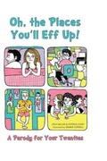 Cover: Oh, the Places You'll Eff Up - Ulysses Press