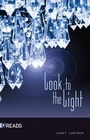 Cover: Look to the Light - Saddleback Educational Publishing