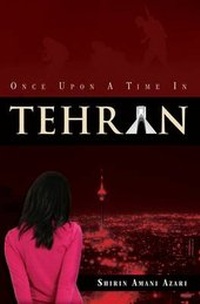 Enlarge image Cover: Once Upon a Time in Tehran - Strategic Book Publishing & Rights Agency, LLC