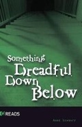 Cover: Something Dreadful Down Below - Saddleback Educational Publishing