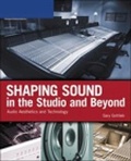 Cover: Shaping Sound In The Studio and Beyond - Delmar Cengage Learning