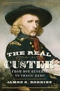Enlarge image Cover: The Real Custer - Regnery History