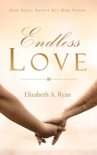 Enlarge image Cover: Endless Love - Xulon Press