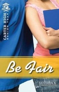 Cover: Be Fair - Saddleback Educational Publishing