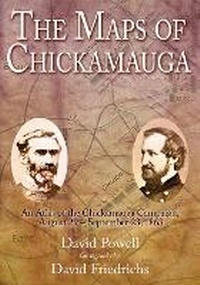Enlarge image Cover: The Maps Of Chickamauga - Savas Beatie