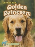 Cover: Let's Hear It for Golden Retrievers - Rourke Educational Media