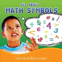 Enlarge image Cover: All about Math Symbols - Rourke Educational Media