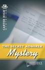 Cover: Secret Admirer Mystery - Saddleback Educational Publishing