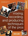 Cover: Mixing, Recording, and Producing Techniques of the Pros - Course Technology Inc