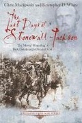 Cover: The Last Days of Stonewall Jackson - Savas Beatie